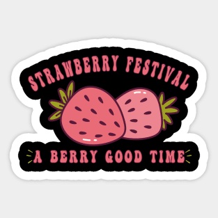 Strawberry Feeling Berry Good Positive Mind Happy Strawberry Festival Sticker